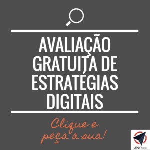 avaliação gratuita para identificar as oportunidades e potenciais do seu negócio!